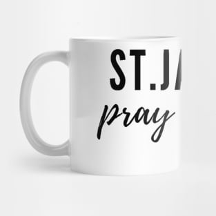 St. James pray for us Mug